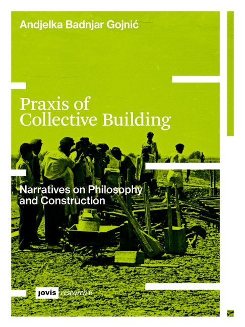 Book cover image for Praxis of Collective Building ISBN: 9783868597721